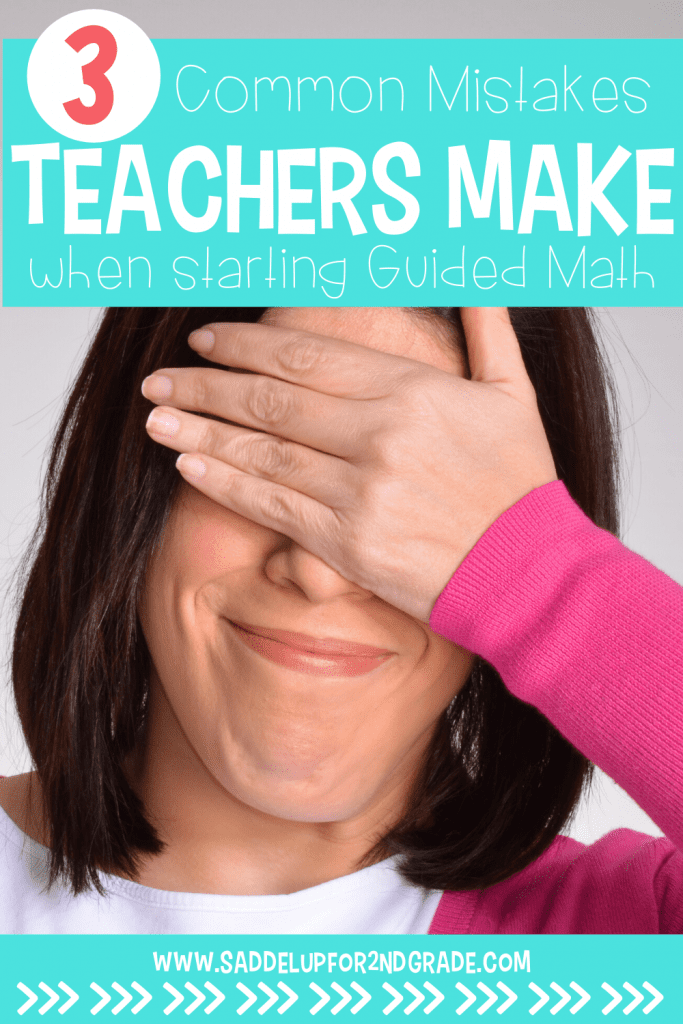 3 Common Mistakes Teachers Make When Starting Guided Math