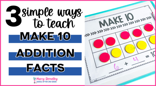 Facts Help 3 Simple Ways to Teach Make 10 Facts - Saddle Up for 2nd Grade