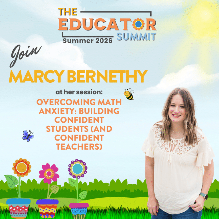 TheEducatorSummit_MarcyBernethy_OvercomingMathAnxiety_SmallGroupsBigImpact